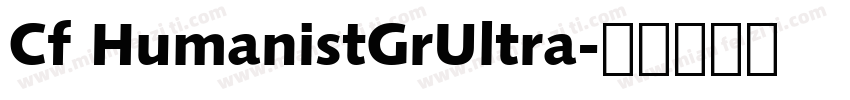 Cf HumanistGrUltra字体转换